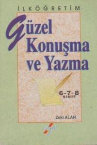 Güzel Konuşma Ve Yazma / 6-7-8 sınıf