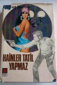 Hainler Tatil Yapmaz