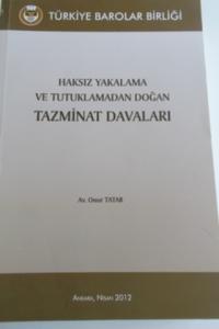 Haksız Yakalama ve Tutuklamadan Doğan Tazminat Davaları