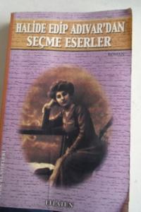 Halide Edip Adıvar'dan Seçme Eserler