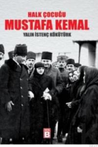 Halk Çocuğu Mustafa Kemal
