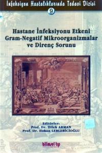 Hastane İnfeksiyonu Etkeni Gram - Negatif Mikroorganizmalar Ve Direnç Sorunu