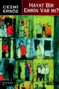 Hayat Bir Emrin Var Mı?
