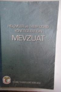 Hekimler ve Tabip Odası Yöneticileri İçin Mevzuat