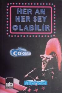Her An Her Şey Olabilir