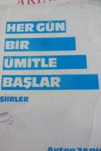 Her Gün Bir Ümitle Başlar