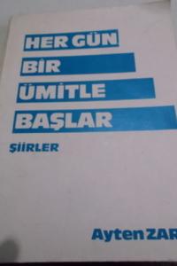 Her Gün Bir Ümitle Başlar