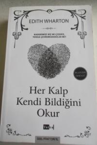 Her Kalp Kendi Bildiğini Okur