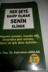Her Şeye Sahip Olmak Senin Elinde