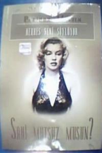 Herkes Seni Söylüyor Sahi Mutsuzmusun