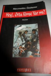 Hey!.. Orda Kimse Var mı ?