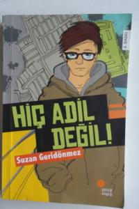 Hiç Adil Değil
