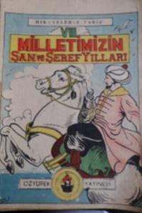 Hikayelerle Tarih VIII Milletimizin Şan ve Şeref Yılları