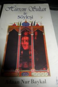 Hürrem Sultan İle Söyleşi