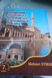 Hz. İbrahim Halilullah Hz. Eyub ve Peygamberler Şehri Urfa