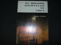 Hz. İbrahim Halilullah ve Urfa