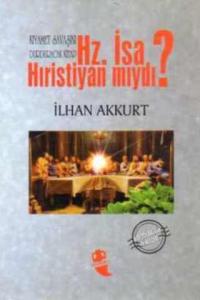 Hz. İsa Hıristiyan mıydı ?