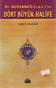 Hz.Muhammed ve Dört Büyük Halife