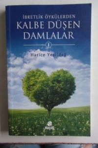 İbretlik Öykülerden Kalbe Düşen Damlalar 1