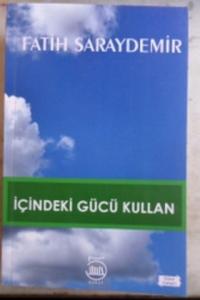 İçindeki Gücü Kullan