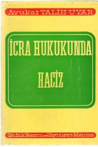 İcra Hukukunda Haciz