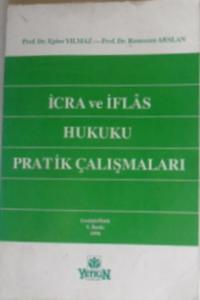 İcra ve İflas Hukuku Pratik Çalışmaları