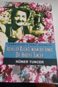 İdealler Kuşağı'ndan Bir Örnek Dr. Hadiye Tuncer