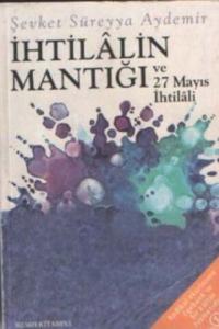 İhtilalin Mantığı ve 27 Mayıs İhtilali