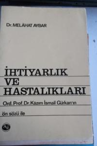 İhtiyarlık ve Hastalıkları