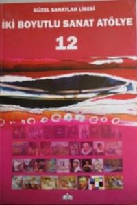 Güzel Sanatlar Lisesi - İki Boyutlu Sanat Atölye 12