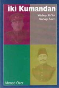 İki Kumandan ( Yüzbaşı Re'fet - Binbaşı Asım )