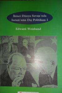 İkinci Dünya Savaşı'nda İnönü'nün Dış Politikası I