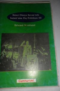 İkinci Dünya Savaşı'nda İnönü'nün Dış Politikası III