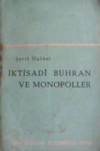 İKTİSADİ BUHRAN VE MONOPOLLER