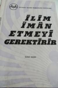 İlim İman Etmeyi Gerektirir