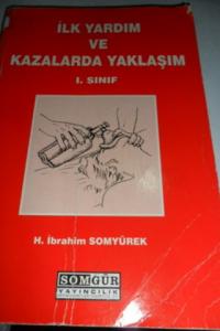 İlk Yardım ve Kazalarda Yaklaşım
