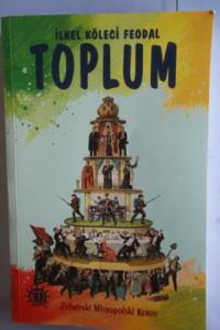 İlkel Köleci Feodal Toplum