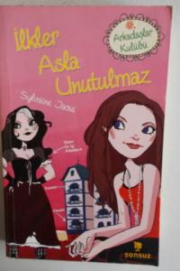 İlkler Asla Unutulmaz