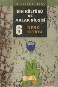 İlköğretim Din Kültürü Ve Ahlak Bilgisi Ders Kitabı / 6.Sınıf