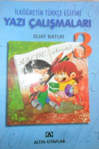 İLKÖĞRETİM TÜRKÇE EĞİTİMİ YAZI ÇALIŞMALARI 3
