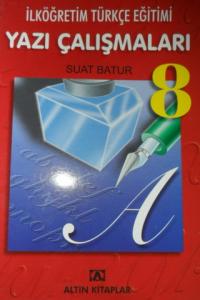 İLKÖĞRETİM TÜRKÇE EĞİTİMİ YAZI ÇALIŞMALARI 8
