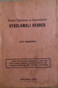 İlkokul Öğretmen ve İdarelerine Uygulamalı Rehber