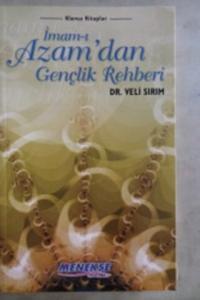 İmam-ı Azam'dan Gençlik Rehberi