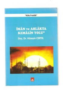 İman ve Ahlakta Kemalin Yolu