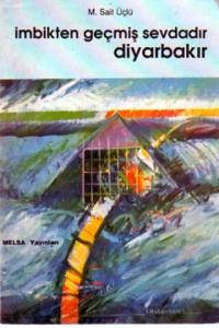 İmbikten Geçmiş Sevdadır Diyarbakır