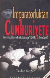İmparatorluktan Cumhuriyete İmparatorluk, İttihad ve Terakki, Cumhuriyet " 1902-1938 Üç Devrin Galerisi "