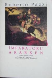 İmparatoru Ararken