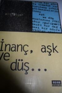 İnanç, Aşk ve Düş...