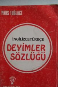 İngilizce-Türkçe Deyimler Sözlüğü