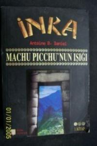 İnka / Machu Picchu'nun Işığı ( 3. Kitap )